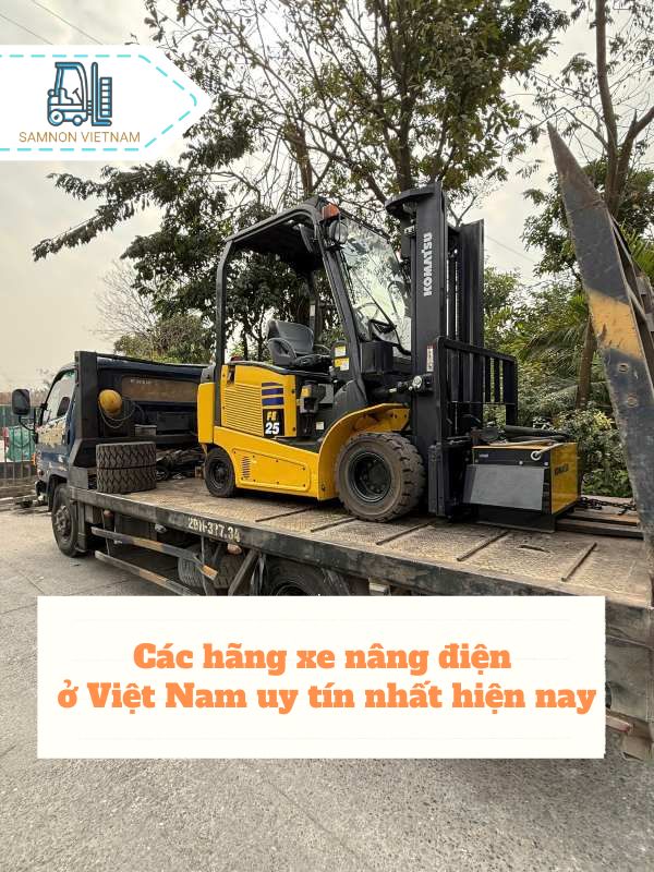 Các hãng xe nâng điện ở việt nam được nhiều doanh nghiệp Việt Nam tin dùng